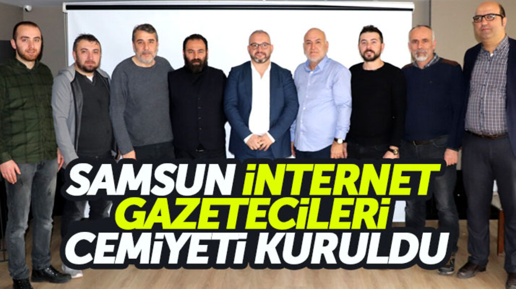 Samsun İnternet Gazetecileri Cemiyeti kuruldu