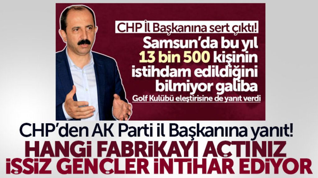 CHP Samsun İl Başkanından AK Parti İl Başkanına işsizlik yanıtı: Gençler intihar ediyor