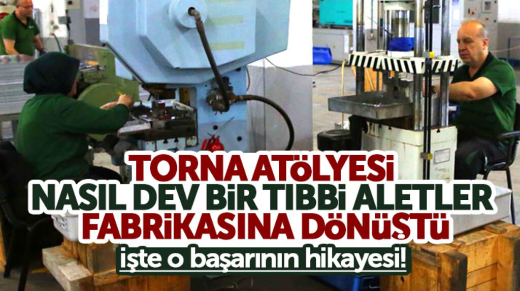 Samsun Bahadır Tıbbi Aletler A.Ş torna atölyesinden nasıl dev bir şirket oldu