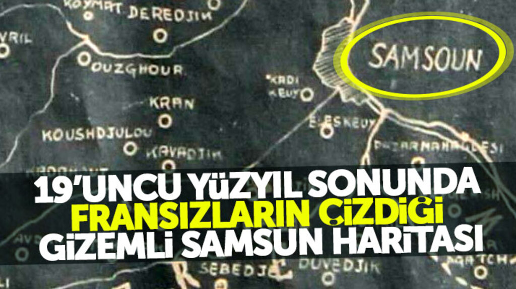 Samsun'un Fransızlar tarafından çizilmiş bir haritası ortaya çıktı