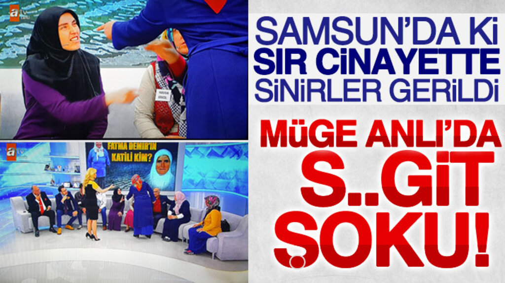 Müge Anlı'nın Fatma Demir cinayeti ile ilgili canlı yayınında küfür şoku