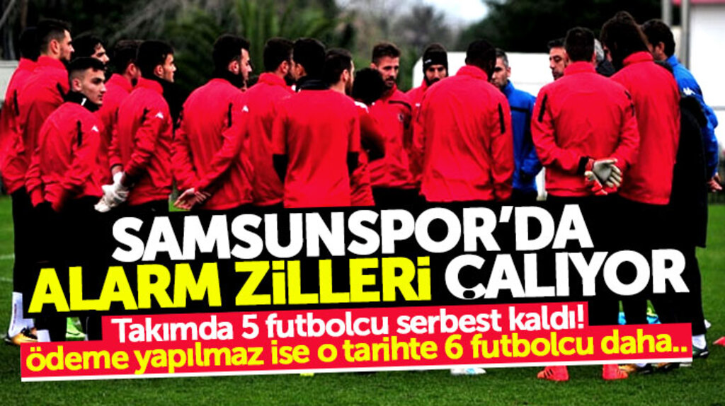 Samsunspor'da alarm zilleri çalıyor! 5 futbolcu gitti, 6 futbolcu daha gidebilir