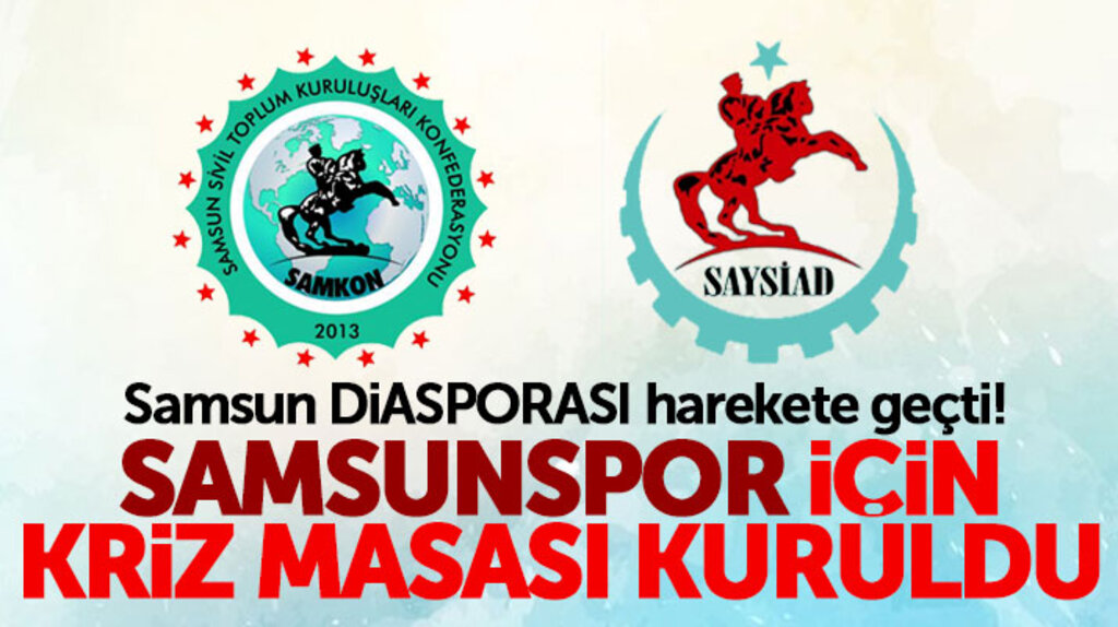 SAMKON ve SAYSİAD Samsunspor için kriz masası oluşturdu