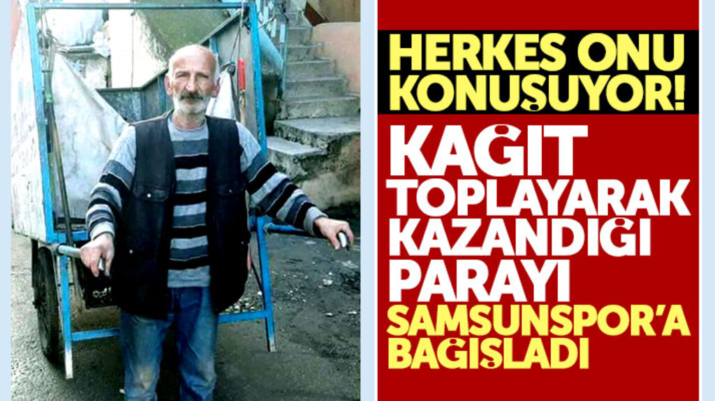 Samsunspor için kağıt toplayarak kazandığı parayı bağışladı, Samsun onu konuştu