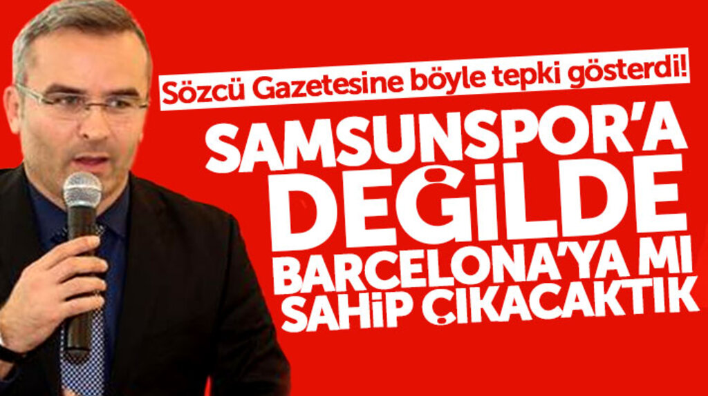 Samsun OMÜ Genel Sekreteri Kabadayı'dan Sözcü Gazetesi'ne Samsunspor tepkisi