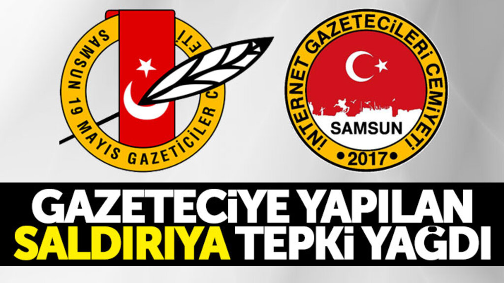 Samsun'da gazeteci Oktay Öztürk'e yapılan saldırıya tepki yağdı