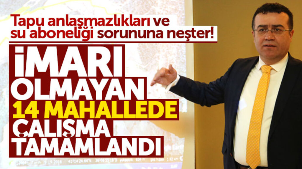Samsun'un Atakum ilçesinde imar planı olmayan 14 mahallenin yerleşik alan çalışması tamamlandı
