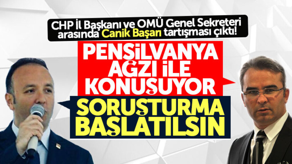 Samsun'da CHP il Başkanı ve OMÜ Genel Sekreteri arasında Canik Başarı tartışması