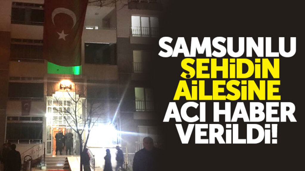 Samsunlu uzman çavuş Burak Akalın Afrin'de şehit düştü