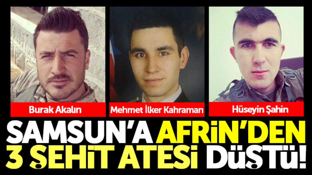 Samsun'a Afrin'den bir günde 3 Mehmetçiğin şehit ateşi düştü