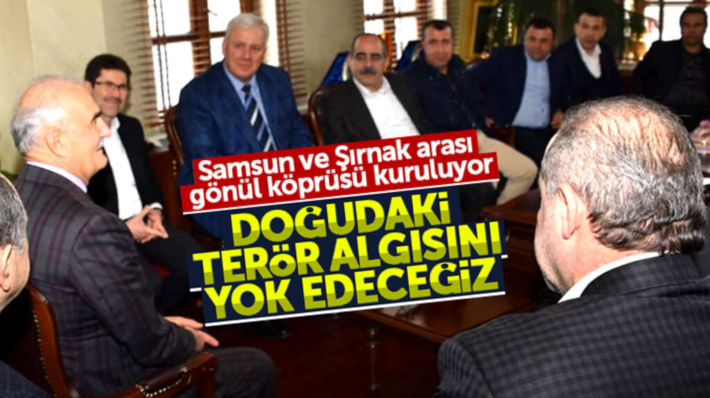 Samsun ve Şırnak arası gönül köprüsü kuruluyor