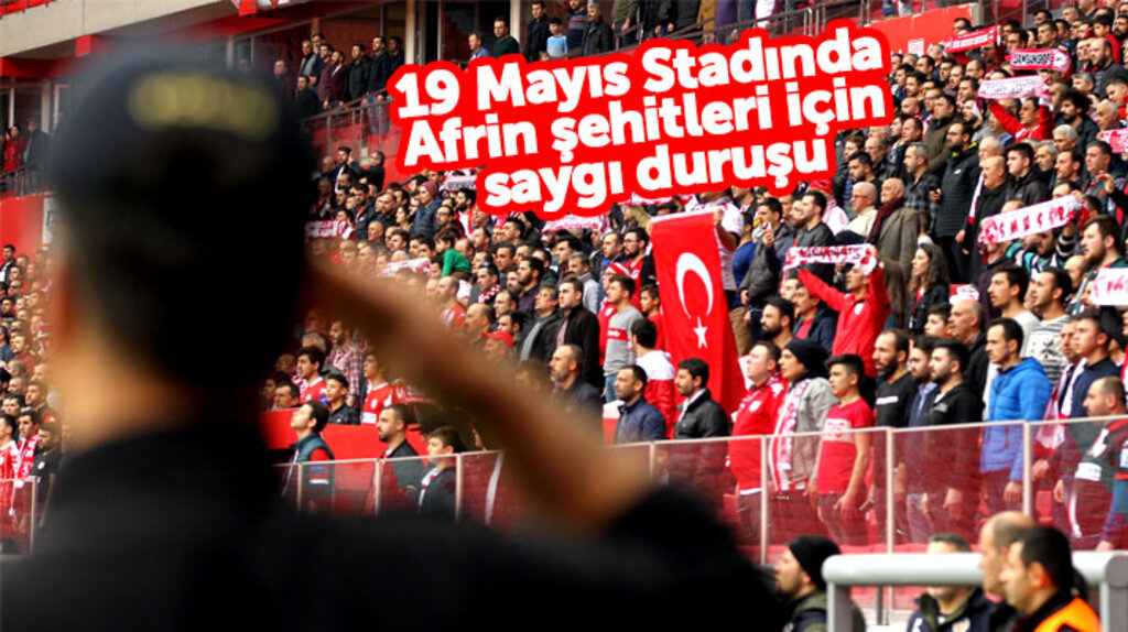 Samsunspor Çaykur Rizespor maçında Afrin şehitleri için saygı duruşu