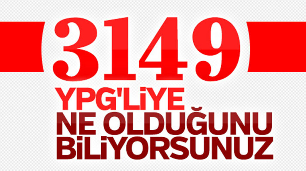 Zeytin Dalı Harekatında öldürülen terörist sayısı 3 bin 149 oldu