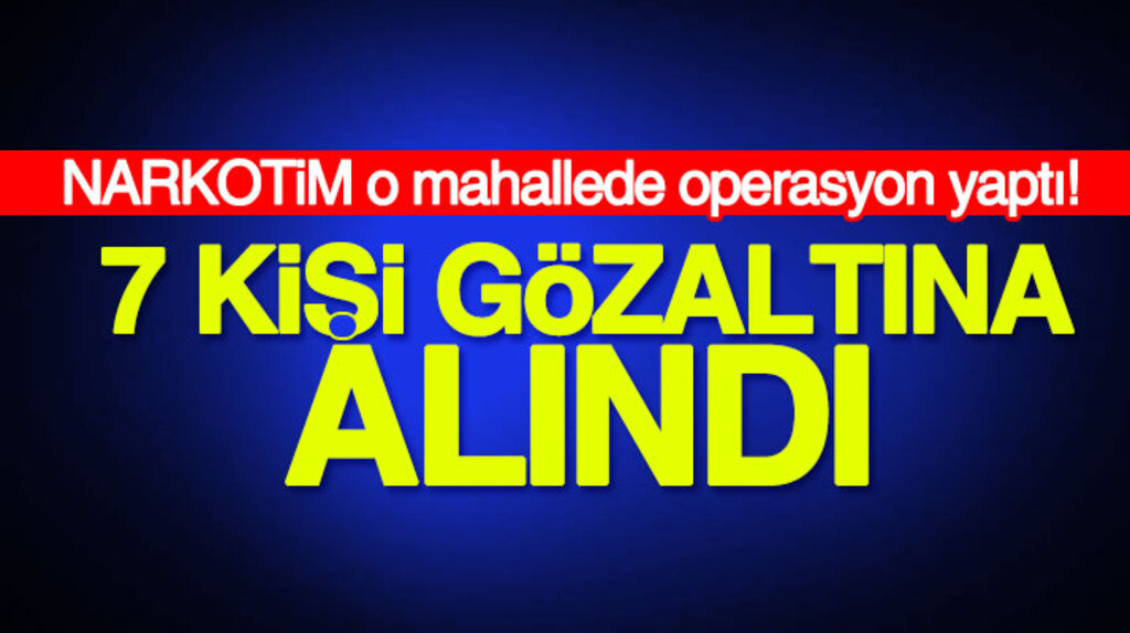 Samsun'un İlkadım ilçesinde uyuşturucu operasyonu:7 gözaltı