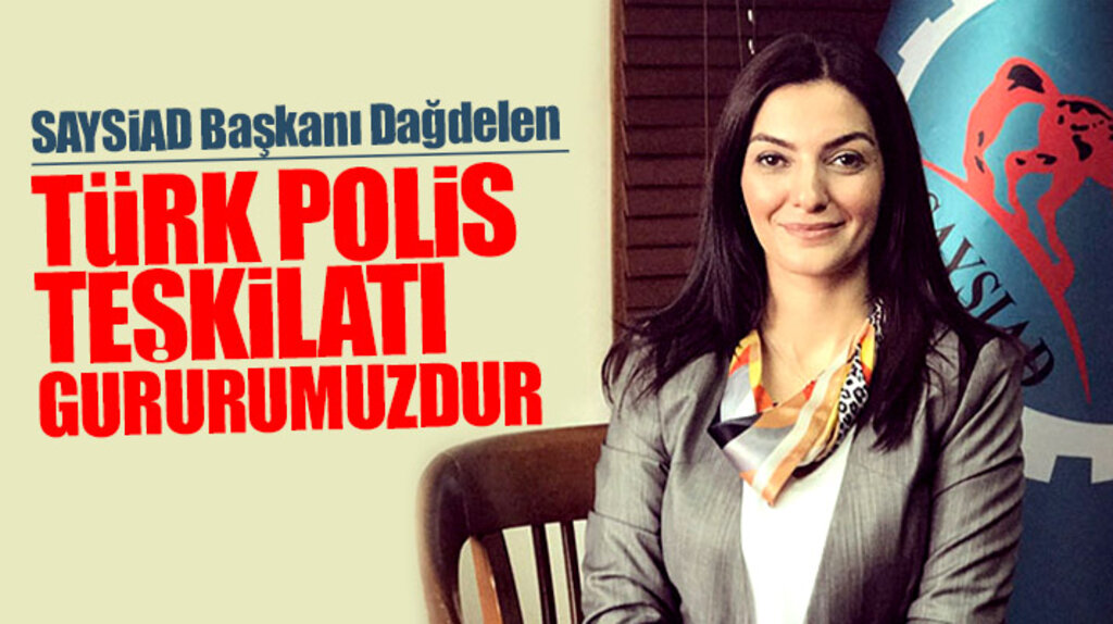 SAYSİAD Başkanı Dağdelen Türk Polis Teşkilatı'nın 173'üncü yıl dönümünü kutladı