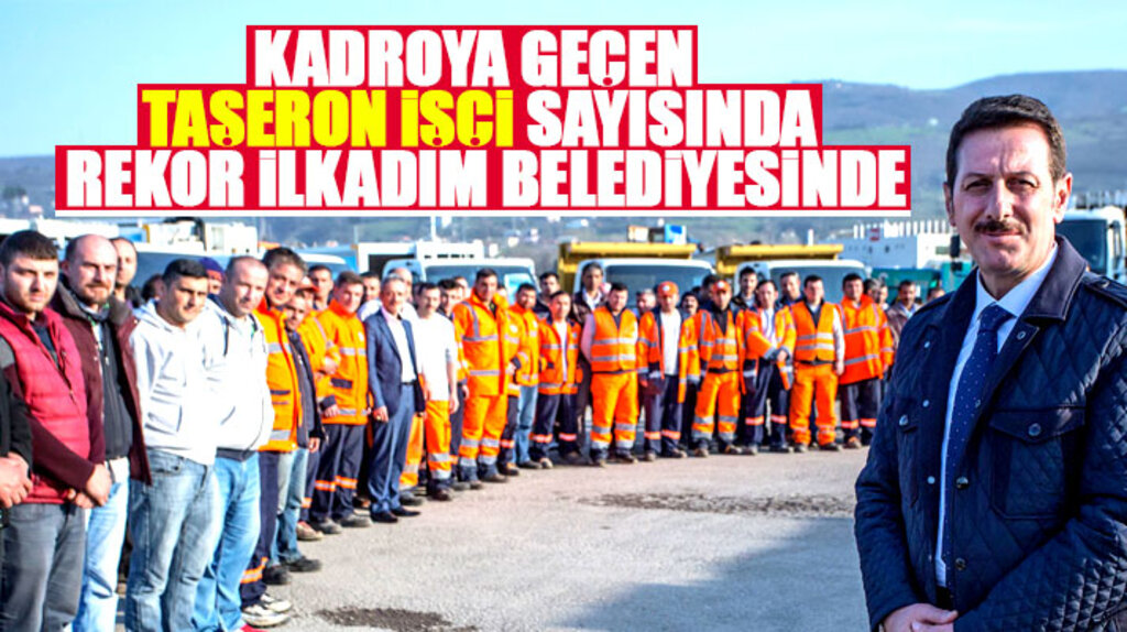 Samsun'da kadroya geçen işçi sayısında rekor İlkadım Belediyesinde