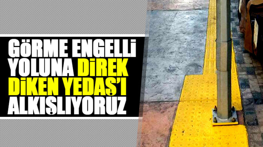 YEDAŞ Samsun'da görme engelli yolunun üzerine elektrik direği dikti