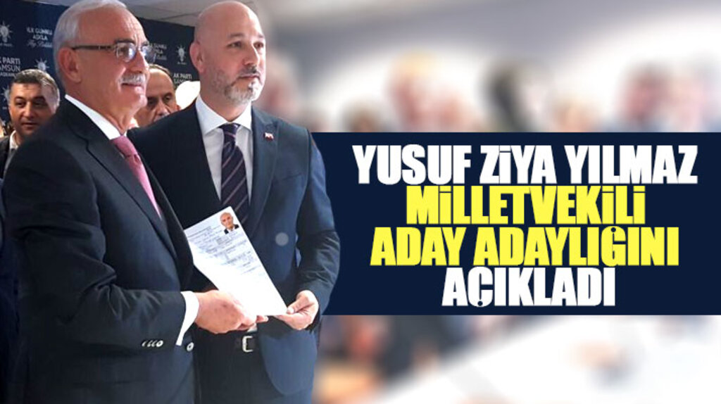 Samsun Büyükşehir Belediyesi Başkanı Yusuf Ziya Yılmaz, milletvekili aday adaylığını açıkladı