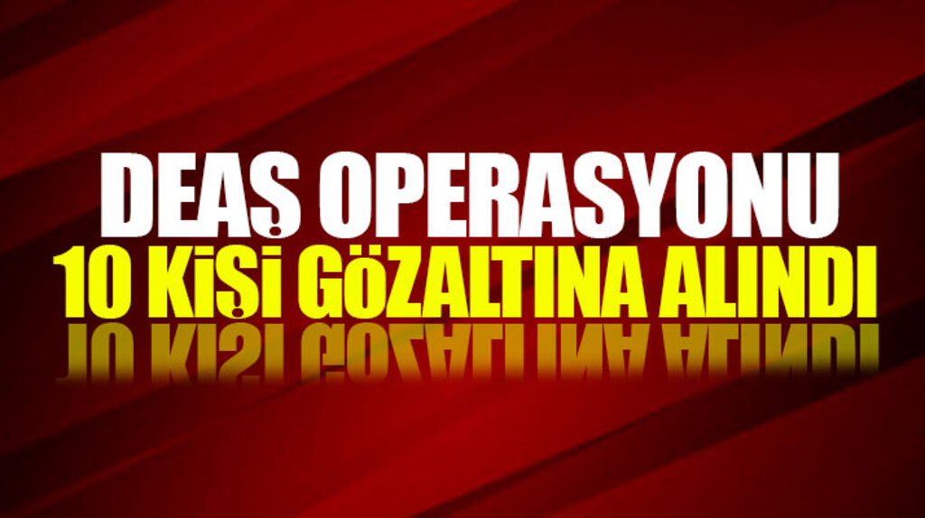 Samsun'da Irak uyruklu 10 kişi DEAŞ operasyonunda gözaltına alındı