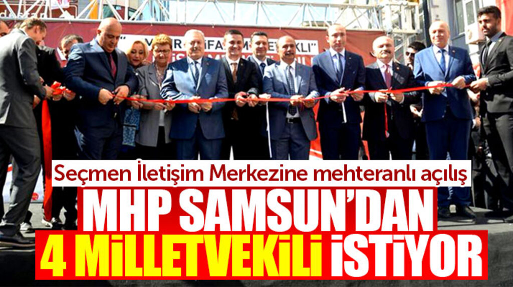 Samsun'da MHP Seçim İletişim Merkezinin açılışı mehteran eşliğinde yapıldı