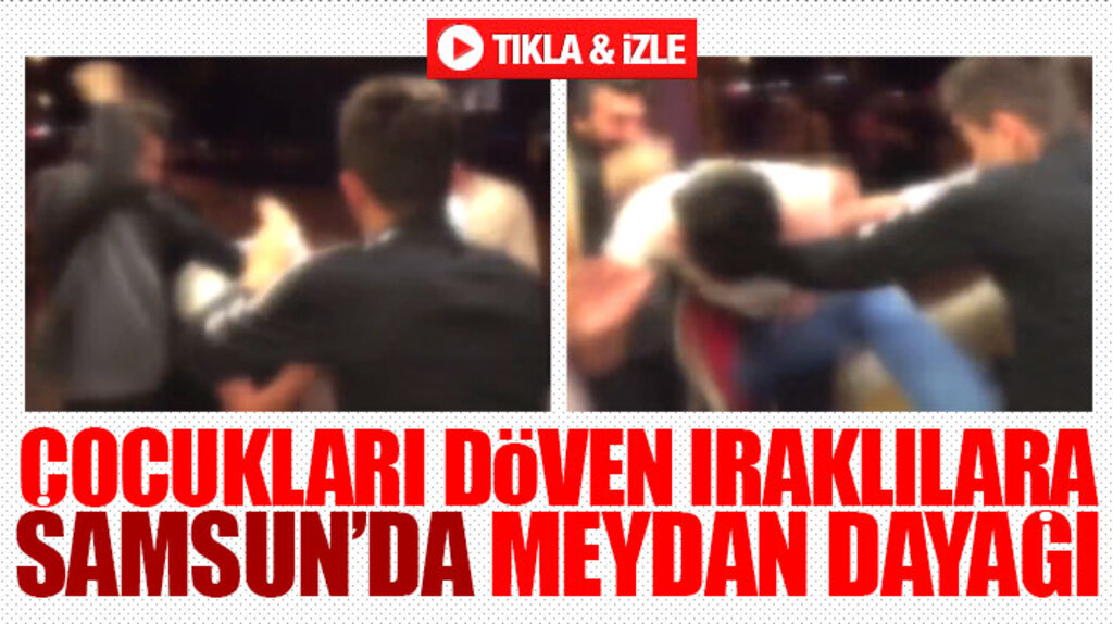 Samsun'da küçük çocukları döven Iraklılara vatandaşlar meydan dayağı attı