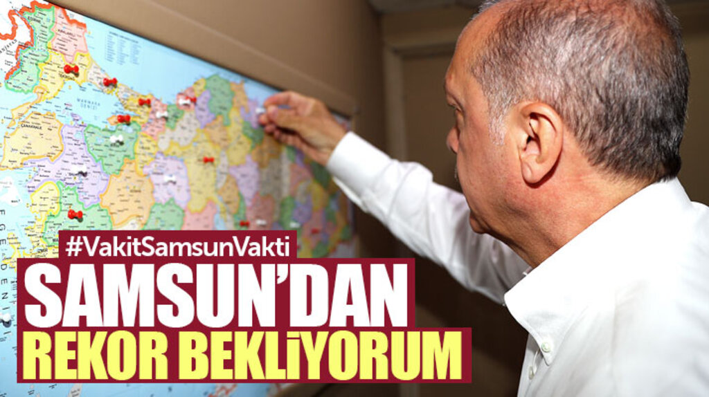 Cumhurbaşkanı Erdoğan: 24 Haziran'da Samsun'dan rekor oy bekliyorum