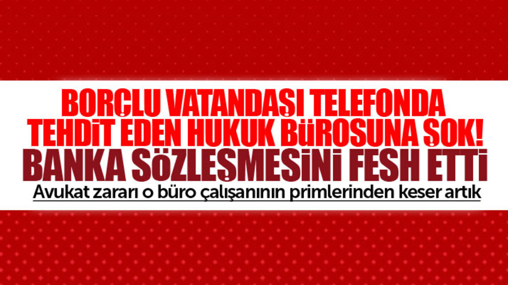Samsun'da borçlu vatandaşa telefonda hakaretler yağdıran hukuk bürosuna şok!