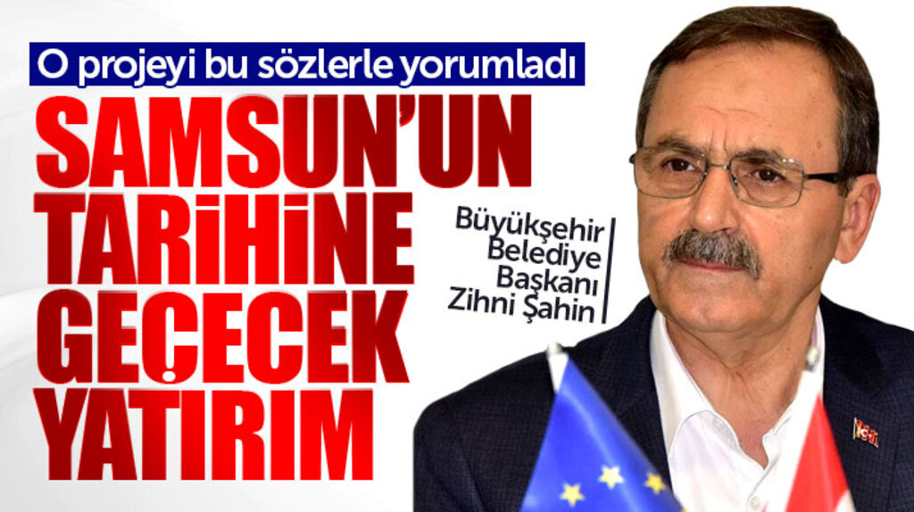 Zihni Şahin açıkladı! Lojistik Merkez Samsun'un tarihine geçecek bir yatırım