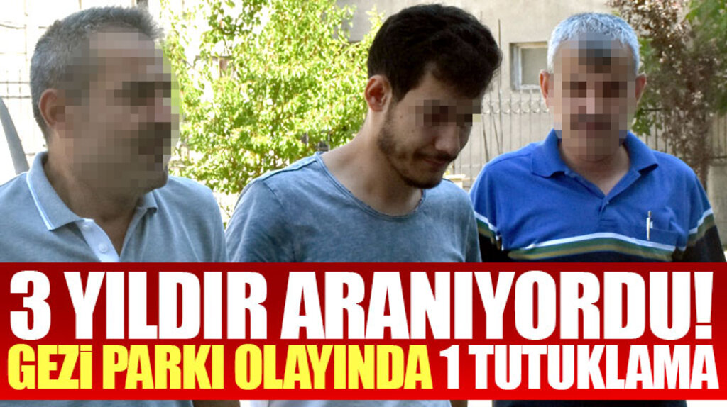 Samsun'da Gezi Parkı olayları ile ilgili 3 yıldır aranan o şahıs tutuklandı