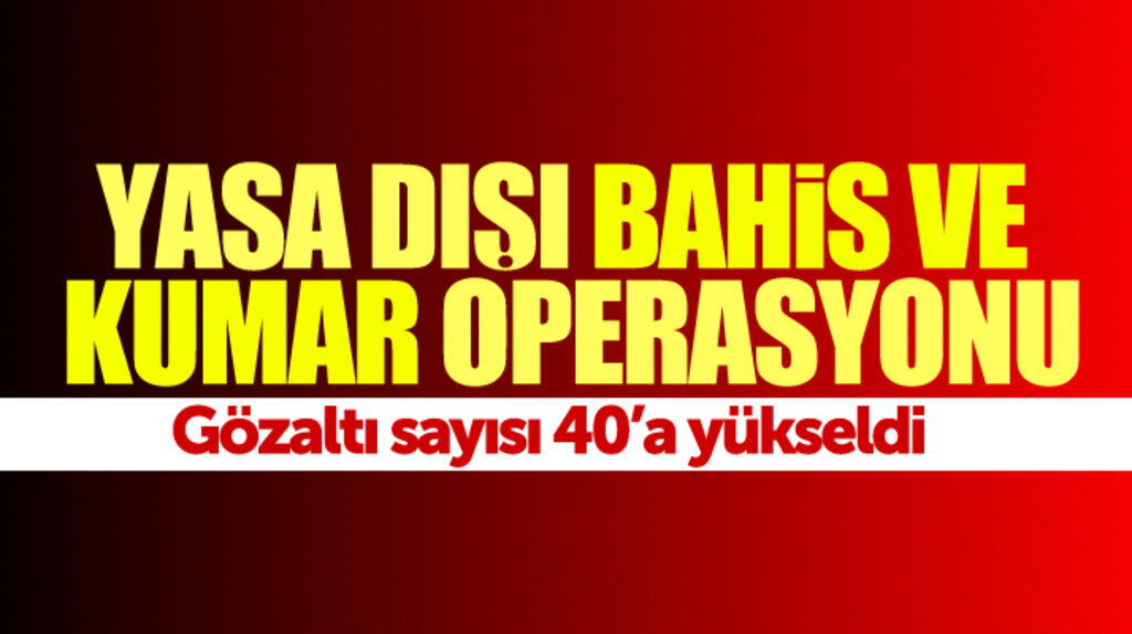 Samsun'da yasa dışı bahis ve kumar operasyonunda gözaltı sayısı 40'a yükseldi