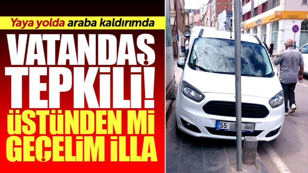 Samsun'da kaldırımları otopark gibi kullanan araç sürücülerine tepki var