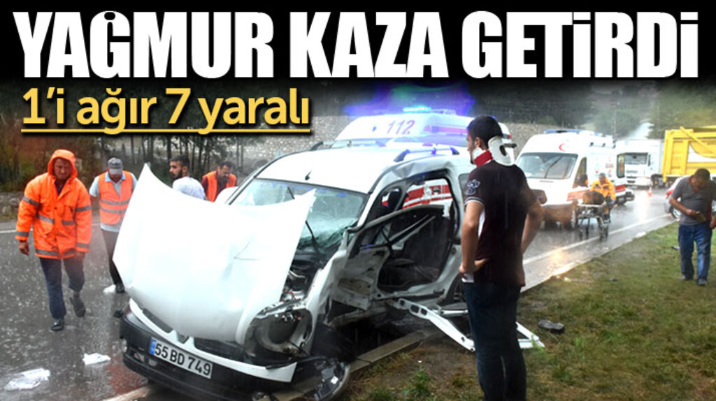 Samsun-Ordu kara yolunda yağmur yağışı kaza getirdi! 1'i ağır 7 yaralı