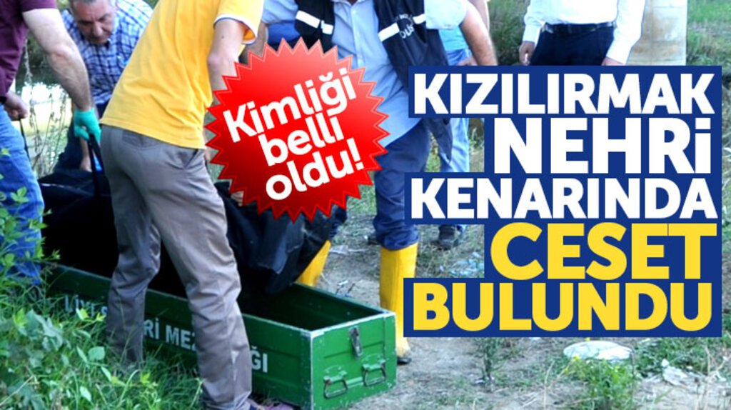 Samsun Bafra'da nehir kenarında cesedi bulunan gencin kimliği belli oldu