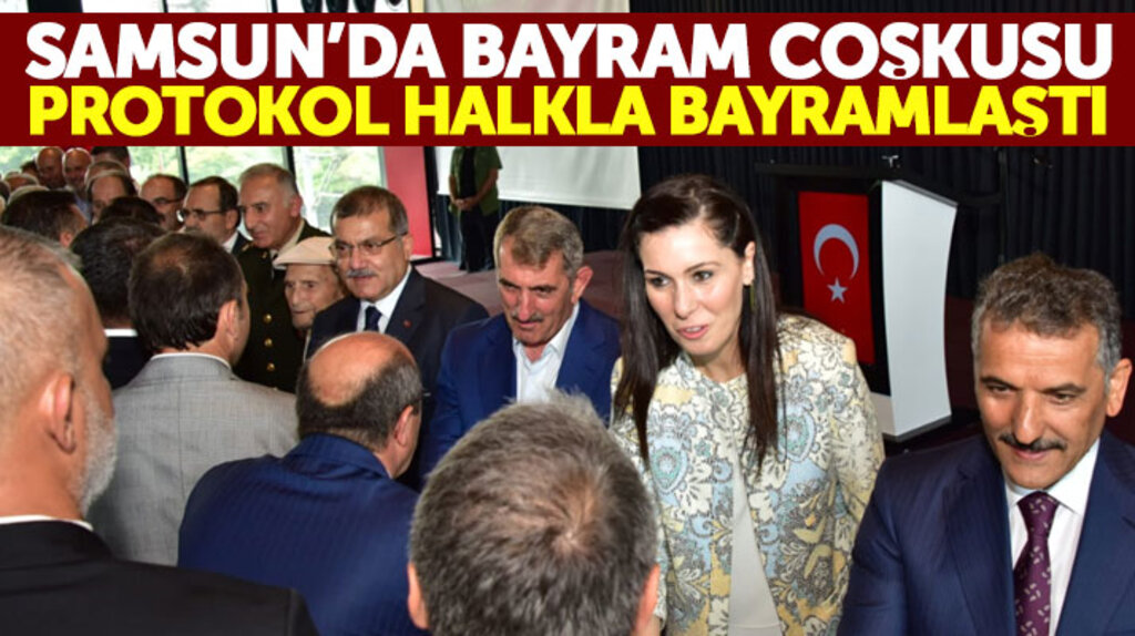 Samsun'da protokol Kurban Bayramında halkla bayramlaştı