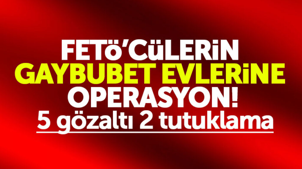 Samsun'da FETÖ'cülerin gaybubet evlerine operasyon! 5 gözaltı 2 tutuklama