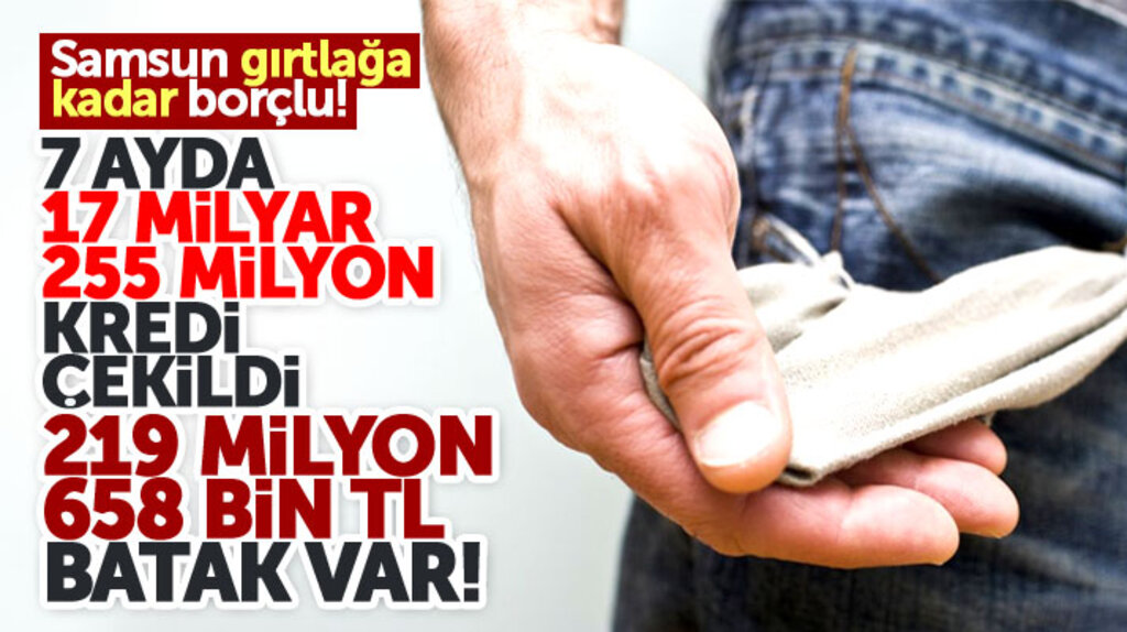 Samsun bankalara gırtlağa kadar borçlu!
