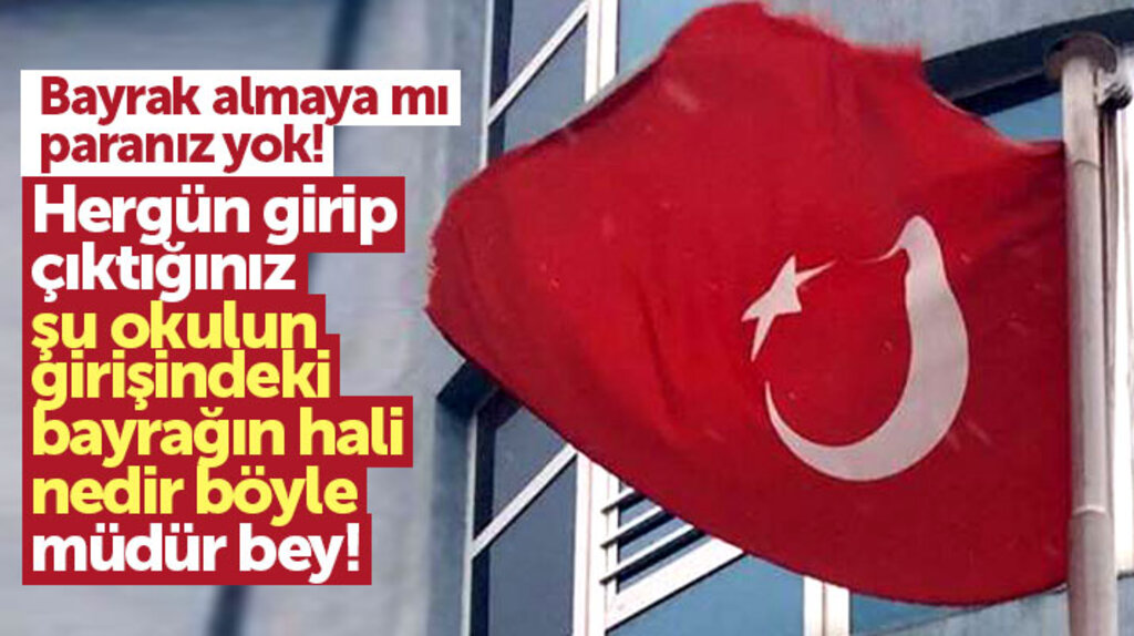 Samsun'da okulun girişindeki yıpranmış Türk Bayrağı velilerin tepkisini çekti