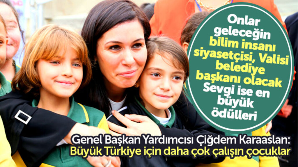 Çiğdem Karaaslan çocuklara seslendi! Büyük Türkiye için daha çok çalışın