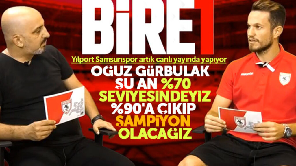 Yılport Samsunspor şampiyonluk istiyor! Oğuz Gürbulak canlı yayında konuştu