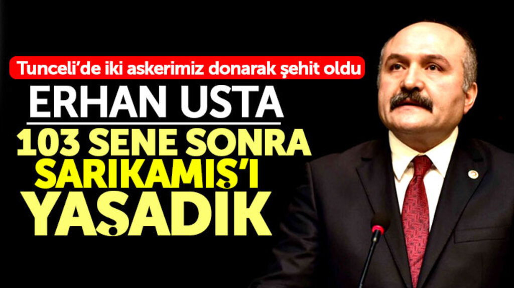 Erhan Usta Tunceli'de donarak şehit olan iki asker ile ilgili açıklama yaptı