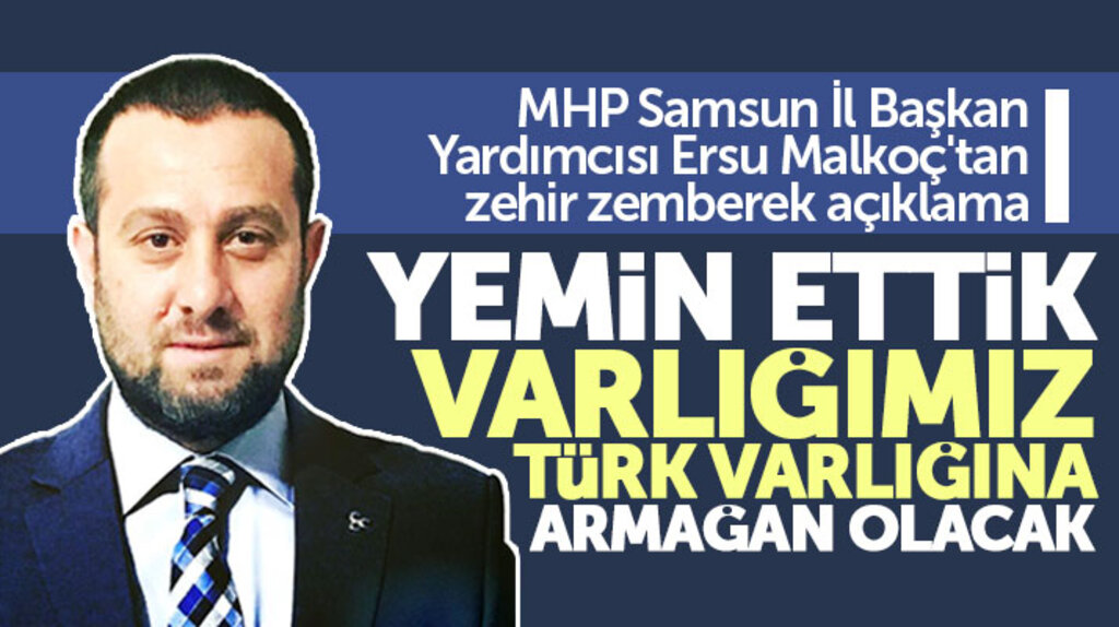 MHP Samsun İl Başkan Yardımcısı Malkoç'tan zehir zemberek öğrendi andı açıklaması