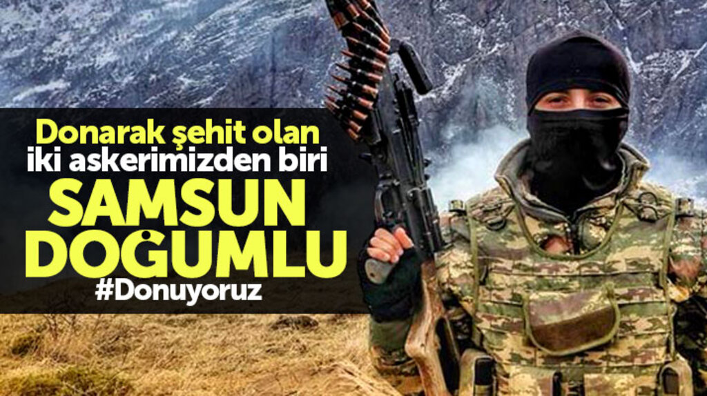 Tunceli'de donarak şehit olan iki askerden biri Samsun doğumlu!