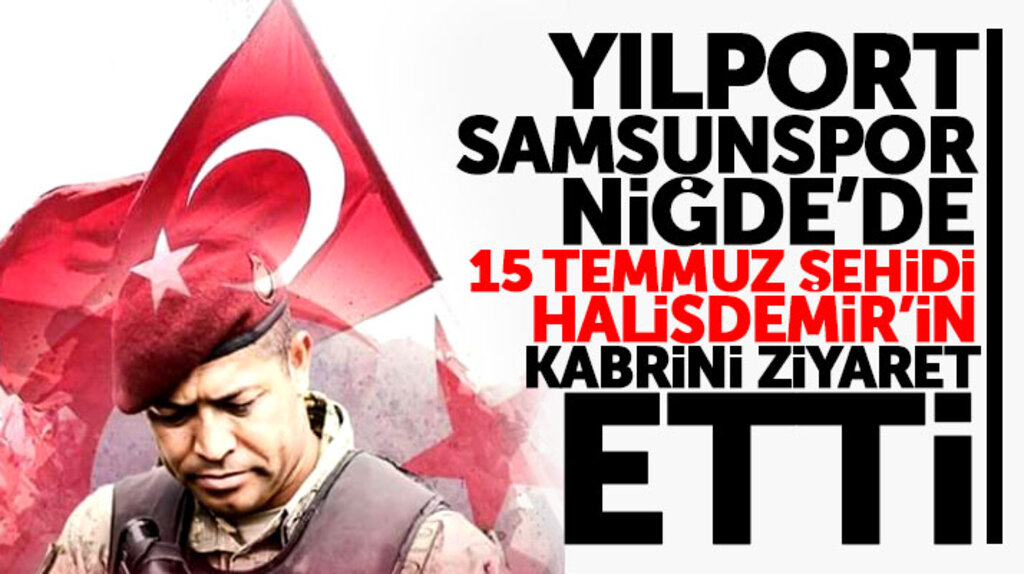 Yılport Samsunspor kafilesi Niğde'de şehit Ömer Halisdemir'in mezarını ziyaret etti