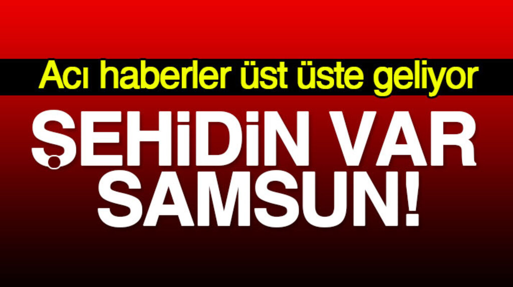 Samsunlu jandarma uzman çavuş Gökhan Bayram Lice'de şehit düştü