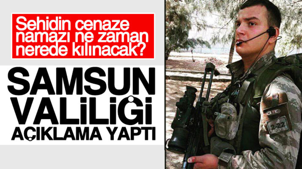 Samsun Valiliği şehit Gökhan Bayram'ın cenaze namazı ile ilgili açıklama yaptı