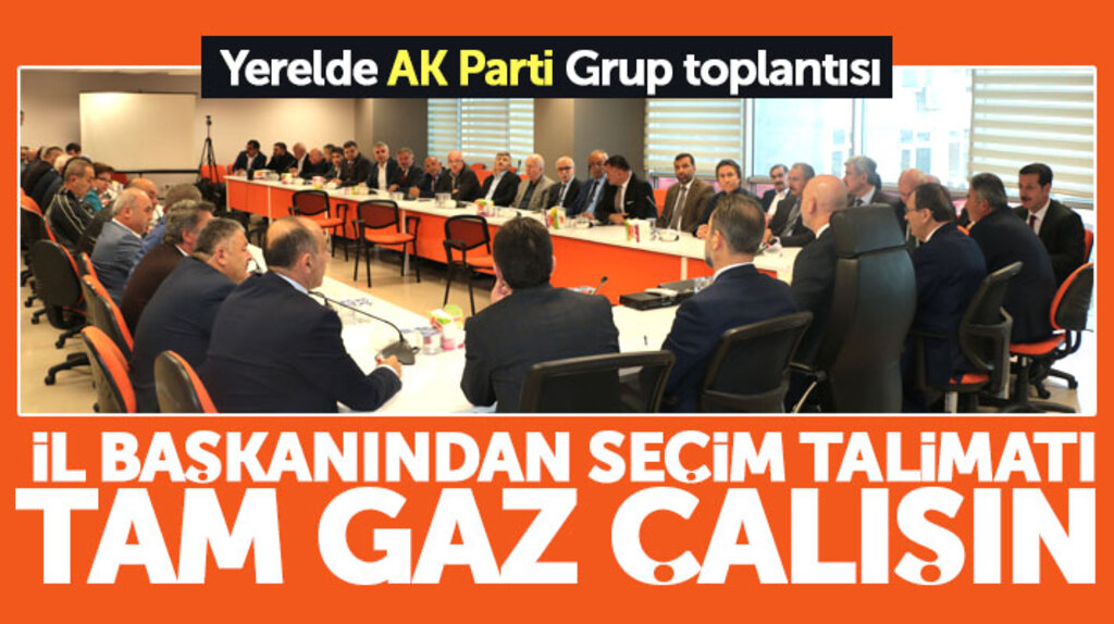 AK Parti Samsun İl Başkanı Karaduman'dan yerel seçim için tam gaz çalışın talimatı