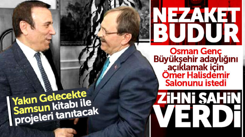 Osman Genç istedi Zihni Şahin Şehit Ömer Halisdemir salonunu verdi