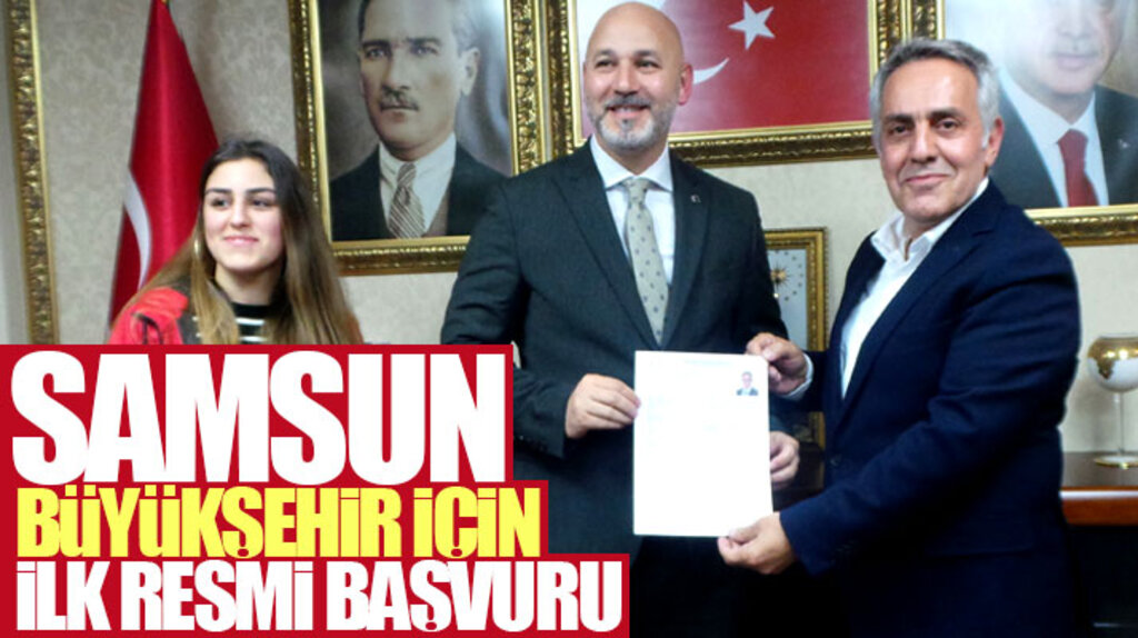 Samsun'da Adem Bektaş Büyükşehir Belediyesi Başkan aday adaylığı başvurusunu yaptı