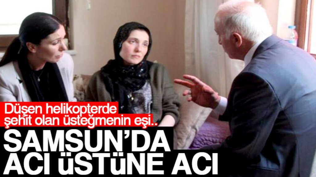Samsun'a helikopter kazasında şehit olan üsteğmen Abdulmuttalip Kesikbaş'ın acısı düştü