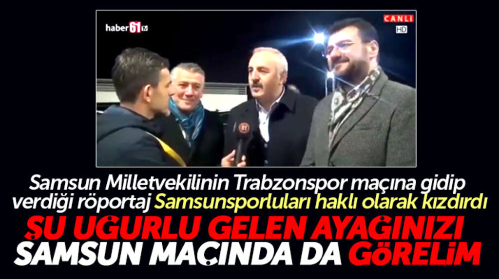 Trabzonspor maçına giden İYİ Parti Samsun Milletvekili Bedri Yaşar Samsunsporluları kızdırdı